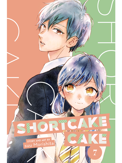 Title details for Shortcake Cake, Volume 7 by Suu Morishita - Wait list